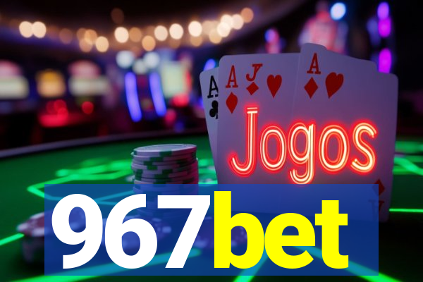 967bet