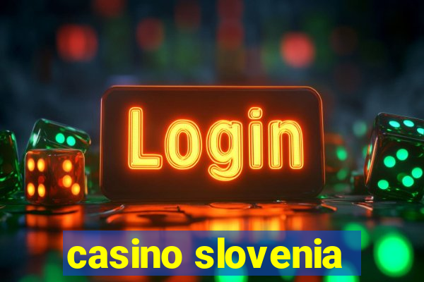 casino slovenia