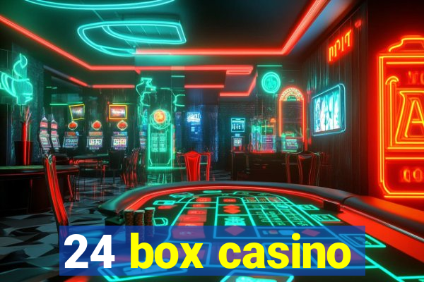 24 box casino