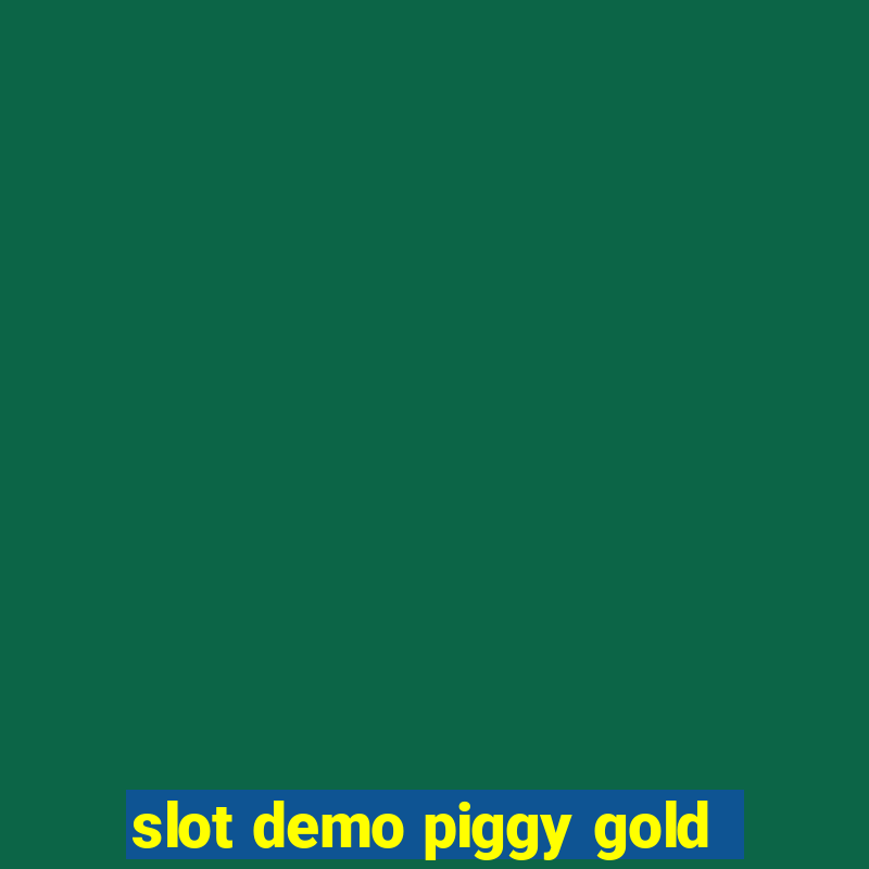 slot demo piggy gold