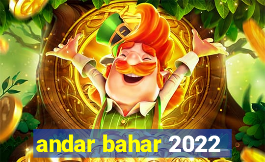 andar bahar 2022