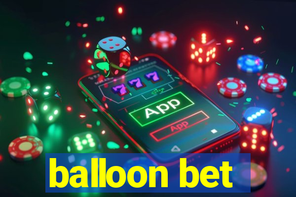 balloon bet