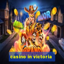 casino in victoria