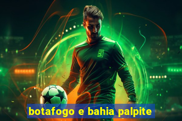 botafogo e bahia palpite