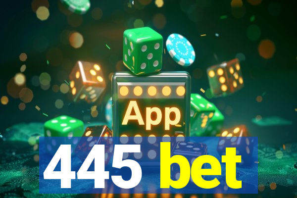 445 bet