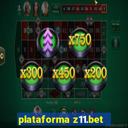 plataforma z11.bet