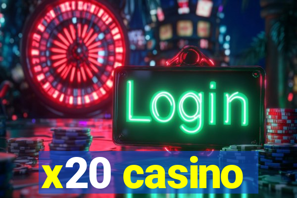 x20 casino