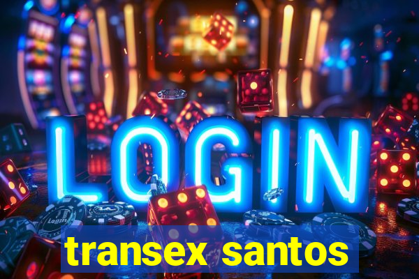 transex santos