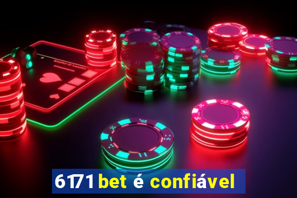 6171 bet é confiável