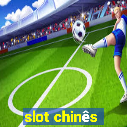 slot chinês