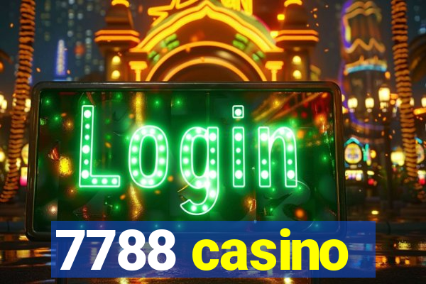 7788 casino