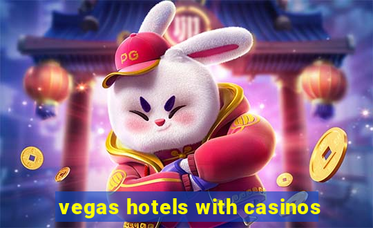 vegas hotels with casinos