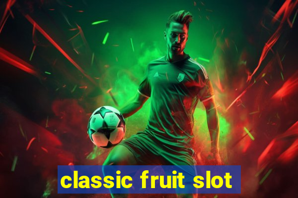 classic fruit slot