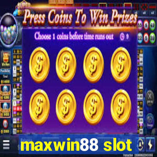 maxwin88 slot