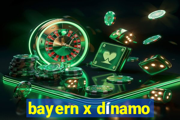 bayern x dínamo