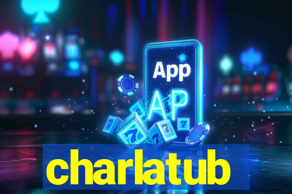 charlatub