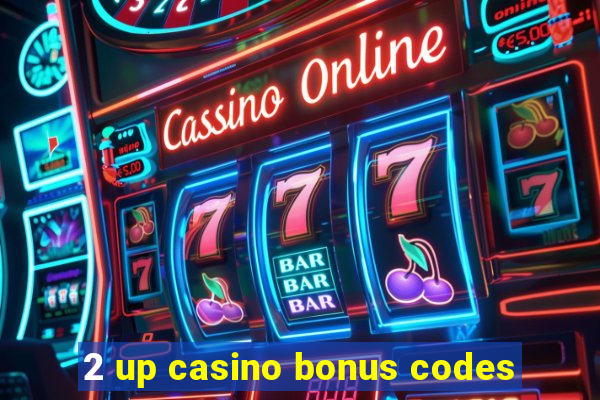 2 up casino bonus codes