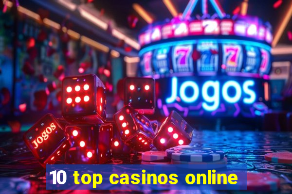 10 top casinos online