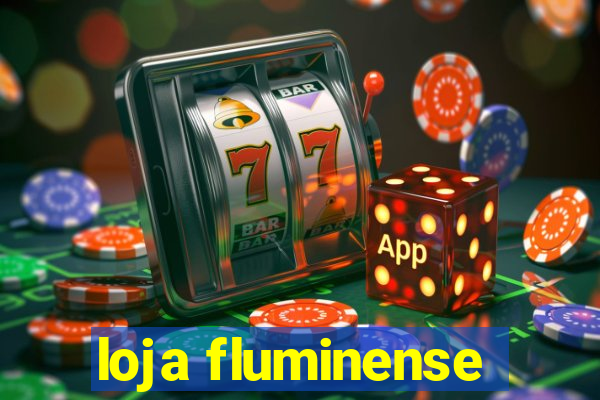 loja fluminense