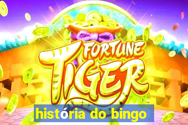 história do bingo