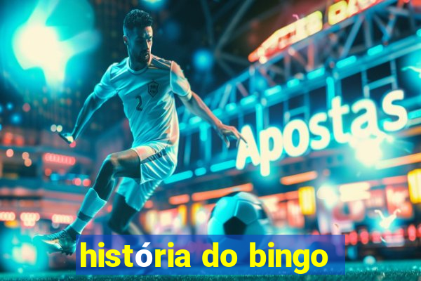 história do bingo