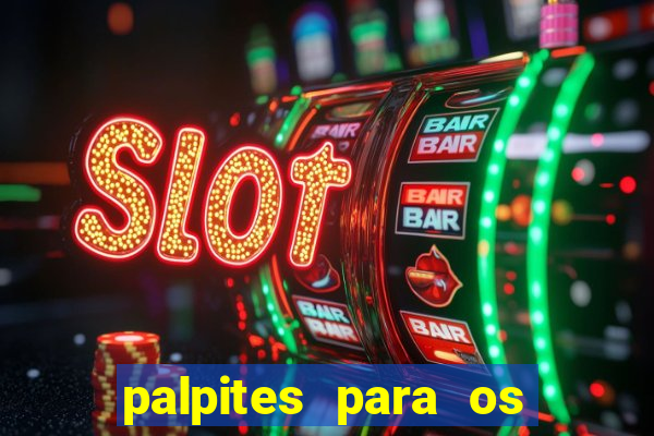 palpites para os jogos de hoje champions