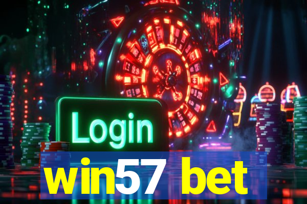 win57 bet