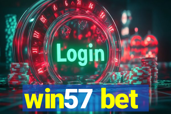 win57 bet