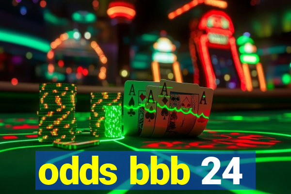 odds bbb 24