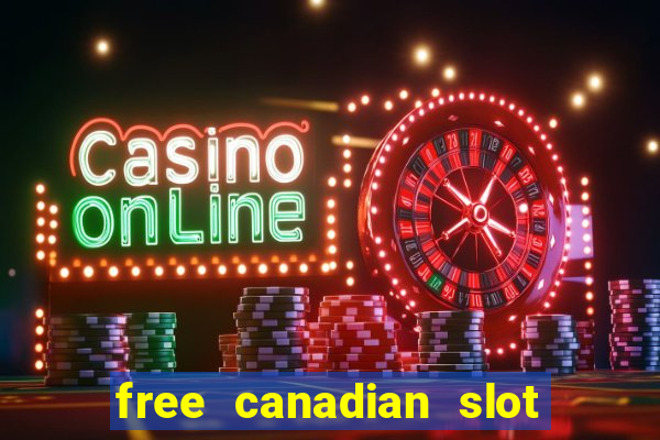 free canadian slot machine games