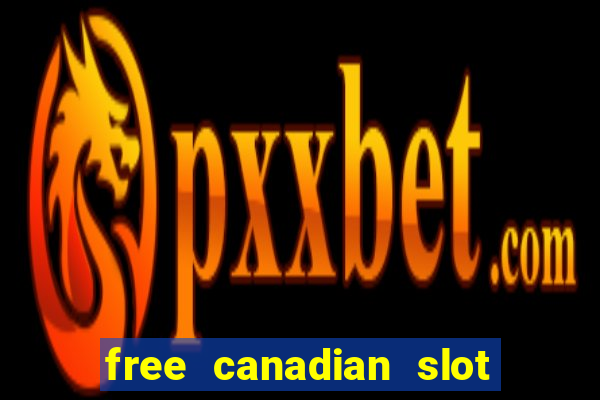 free canadian slot machine games