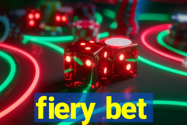 fiery bet