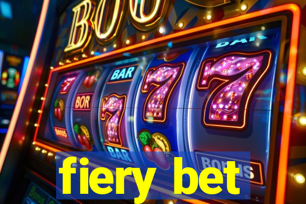 fiery bet