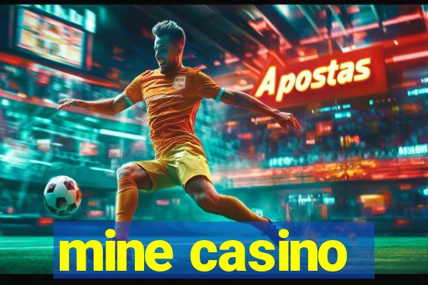 mine casino