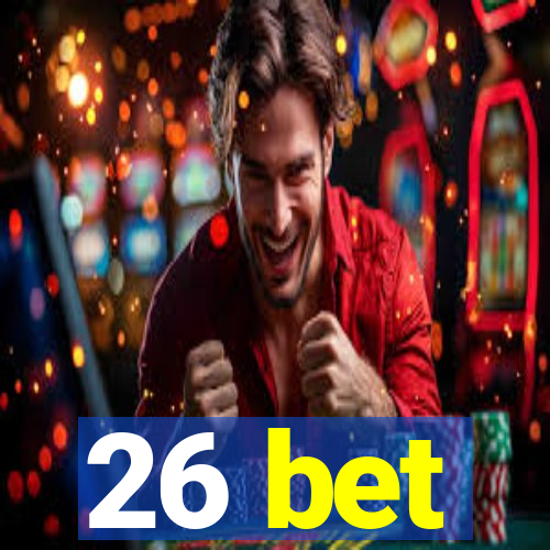 26 bet