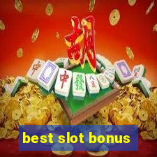 best slot bonus