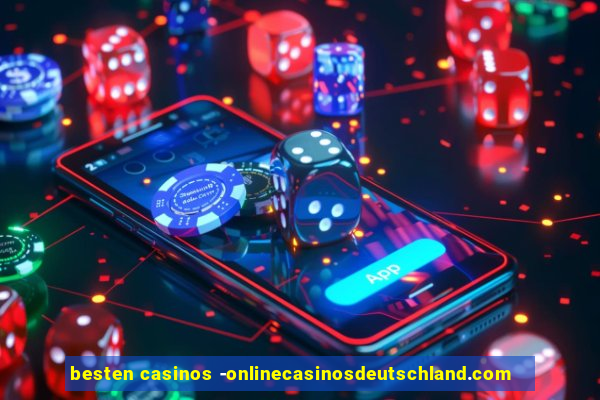 besten casinos -onlinecasinosdeutschland.com