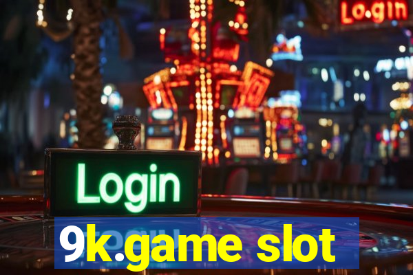 9k.game slot