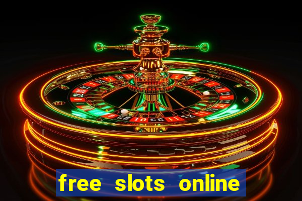 free slots online for free