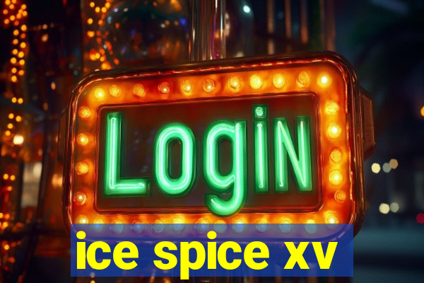 ice spice xv