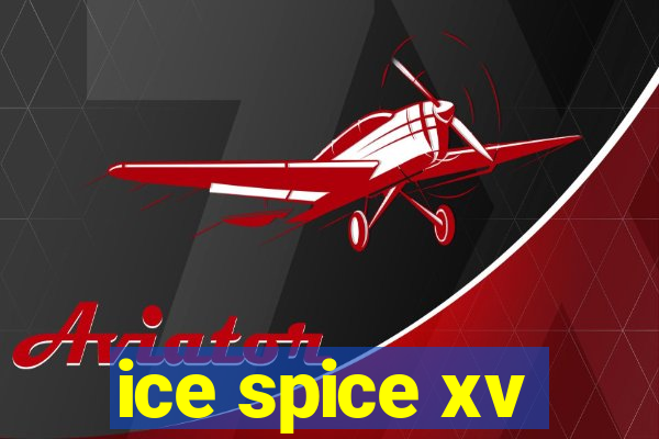 ice spice xv