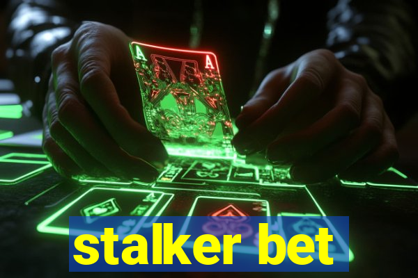 stalker bet