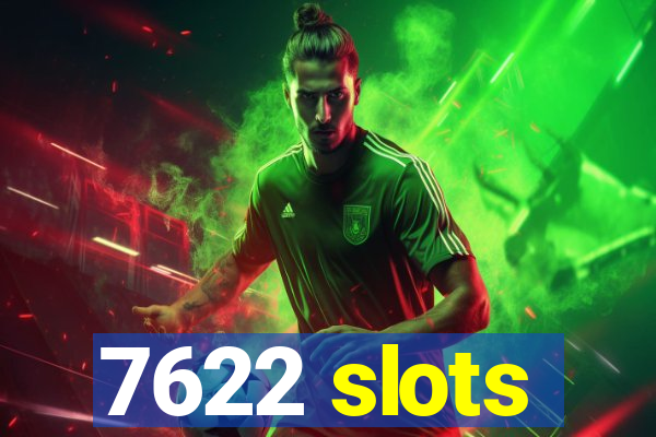 7622 slots