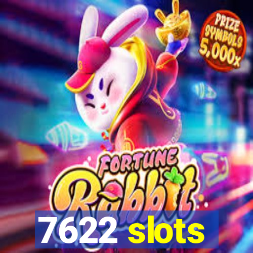 7622 slots