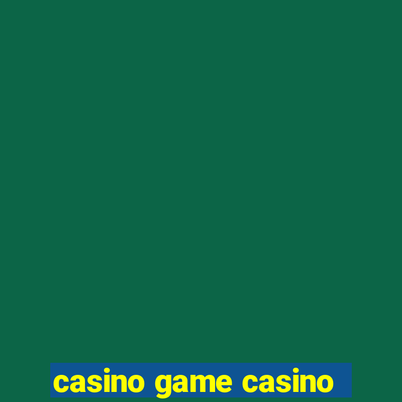 casino game casino