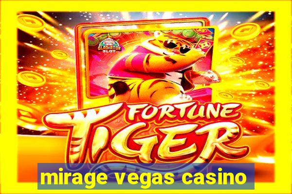 mirage vegas casino