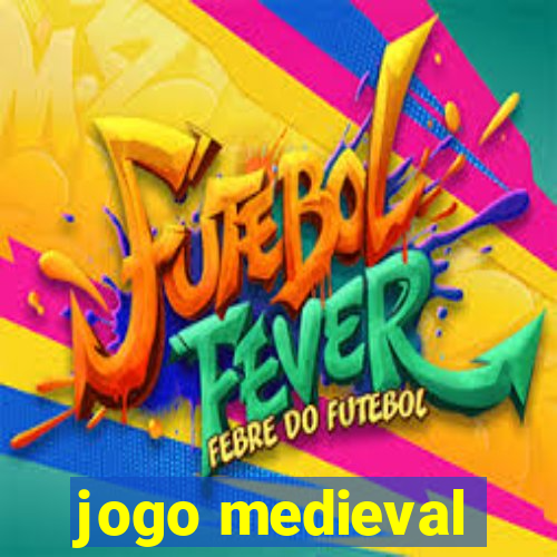 jogo medieval