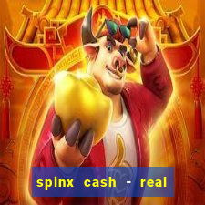 spinx cash - real money slots