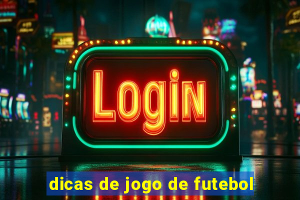 dicas de jogo de futebol