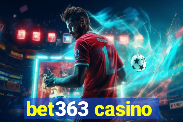 bet363 casino